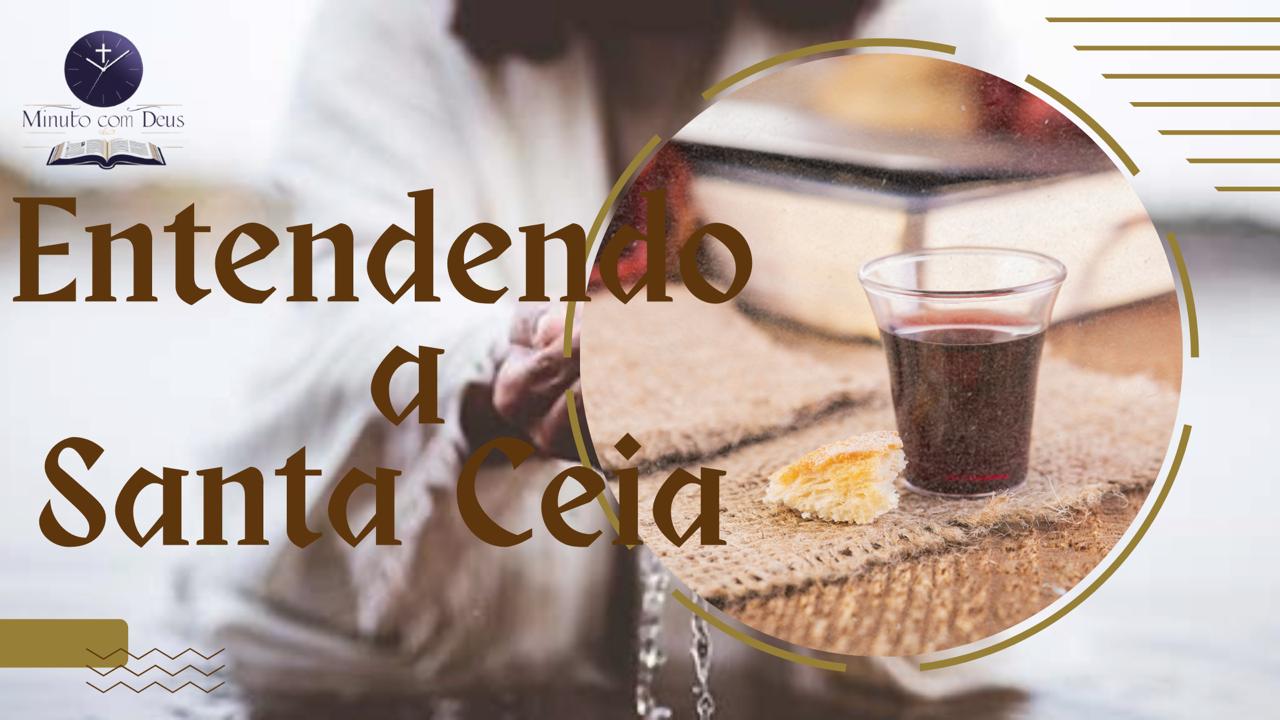 Entendendo a Santa Ceia